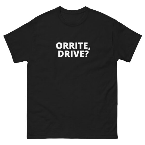 Orrite/cheers Drive T-shirt